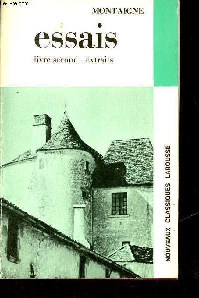 Essais livre second extraits - Collection Nouveaux classiques larousse.