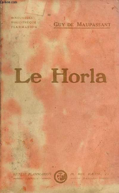 Le Horla - Collection Nouvelle bibliothque flammarion.