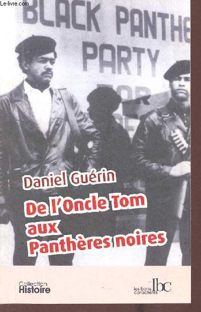 De l'Oncle Tom aux Panthres noires - Collection Histoire.