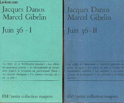 Juin 36 - En deux tomes - Tomes 1 + 2 - Petite collection maspero n104-105.