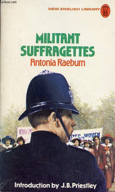 The Militant Suffragettes.