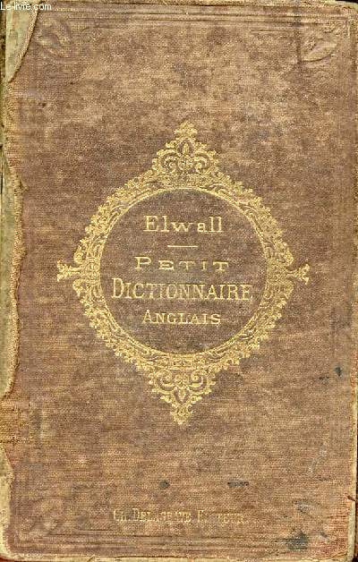Petit dictionnaire anglais-franais et franais-anglais  l'usage des cours lmentaires - 23e dition.