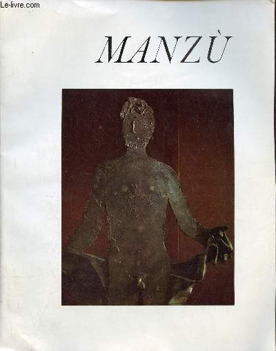 Cataogue d'exposition Giacomo Manzu - Muse des Beaux-Arts Bordeaux avril 1969.