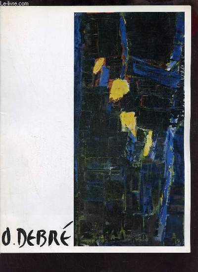 Catalogue d'exposition Olivier Debr - Bordeaux Galerie des Beaux-Arts - Novembre-dcembre 1968.