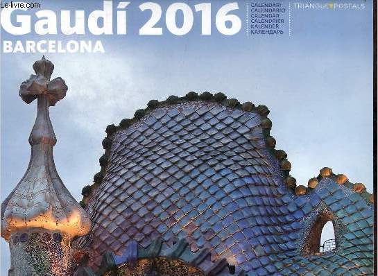 Calendrier 2016 Gaudi Barcelona.