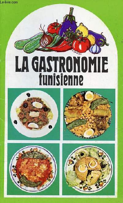 La gastronomie tunisienne.