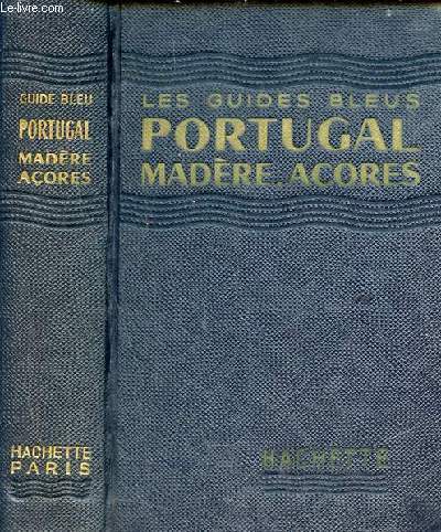 Portugal Madre - Aores - Collection les guides bleus.