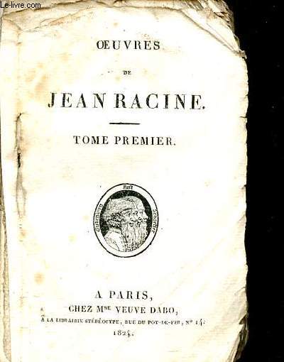 Oeuvres de Jean Racine - Tome premier.