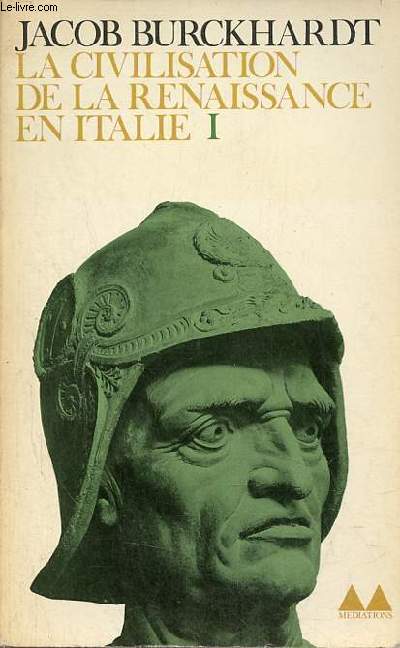 La civilisation de la renaissance en Italie - Tome 1 - Collection Bibliothque Mdiations n7.