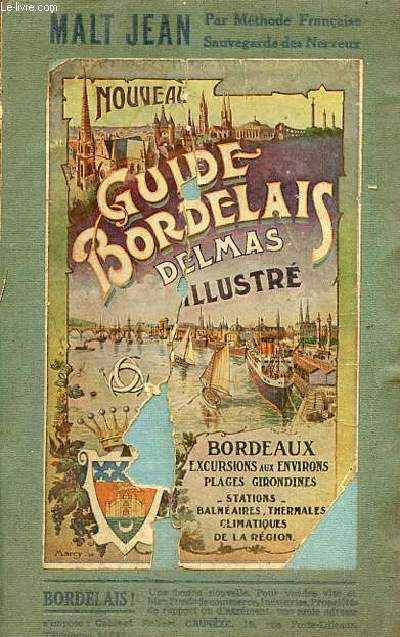 Nouveau guide bordelais delmas illustr - 78e anne - 1856-1934 - 113e dition.