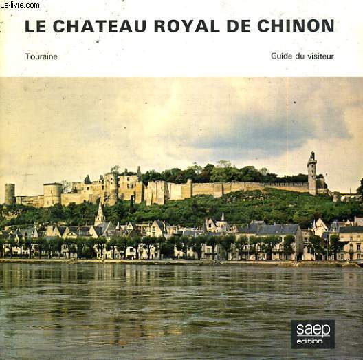 Le Chteau Royal de Chinon