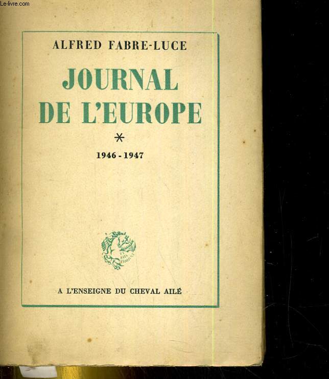 Journal de l'Europe - TOME I: 1946-1947