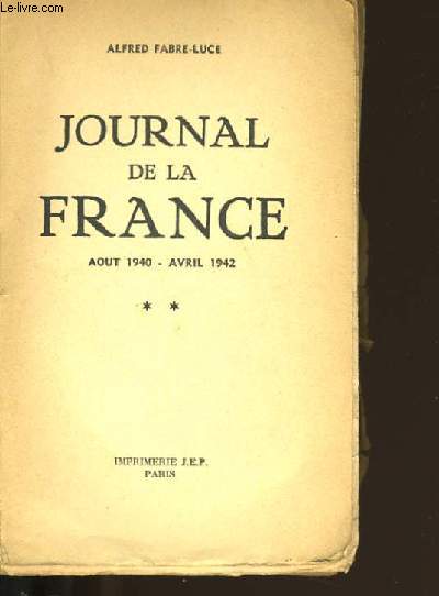 JOURNAL DE LA FRANCE. 1940-1942.