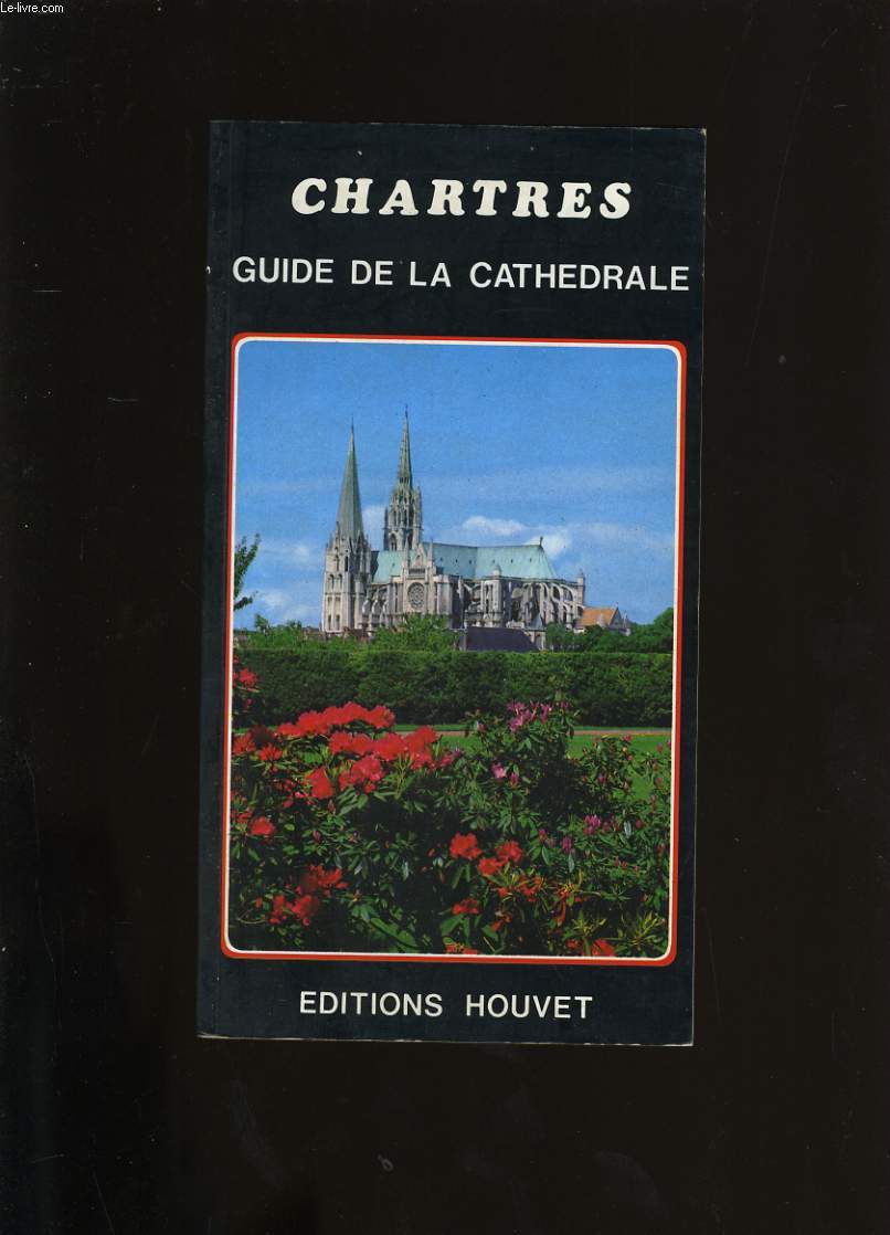 MONOGRAPHIE DE LA CATHEDRALE DE CHARTRES.