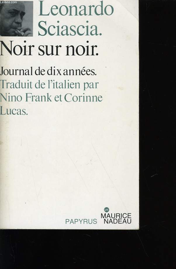 NOIR SUR NOIR. UN JOURNAL DE DIX ANNEES. 1969-1979.