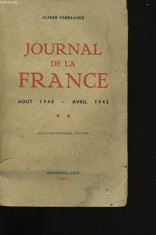 JOURNAL DE LA FRANCE. TOME 2. AOUT 1940-AVRIL 1942.