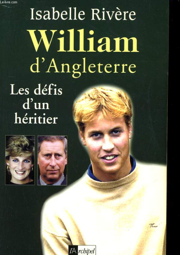 WILLIAM D'ANGLETERRE - LES DEFIS D'UN HERITIER
