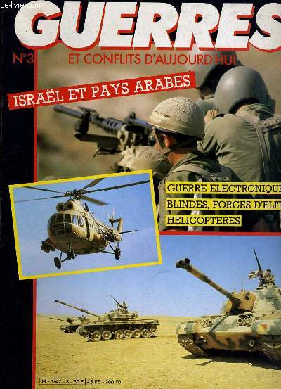 GUERRES ET CONFLITS D'AUJOURD'HUI N3 - ISRAEL ET PAYS ARABES...