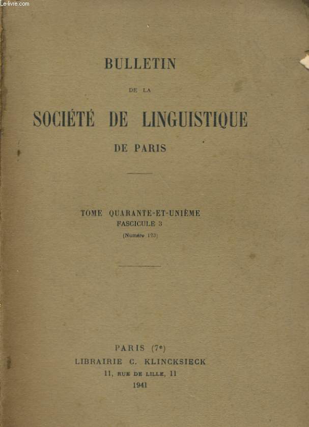 BULLETIN DE LA SOCIETE DE LINGUISTIQUE DE PARIS - TOME 49 - FASCICULE 3 - NUMERO 123