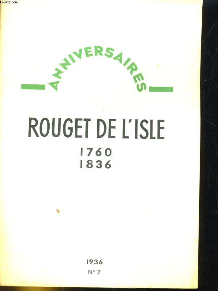 ANNIVERSAIRES, REVUE BI-MENSUELLE N7 - ROUGET DE L'ISLE (1760-1836)