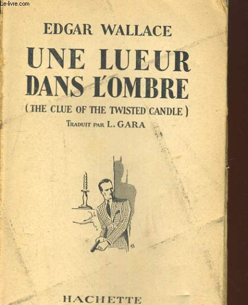 UNE LUEUR DANS L'OMBRE (THE CLUE OF THE TWISTED CANDLE)