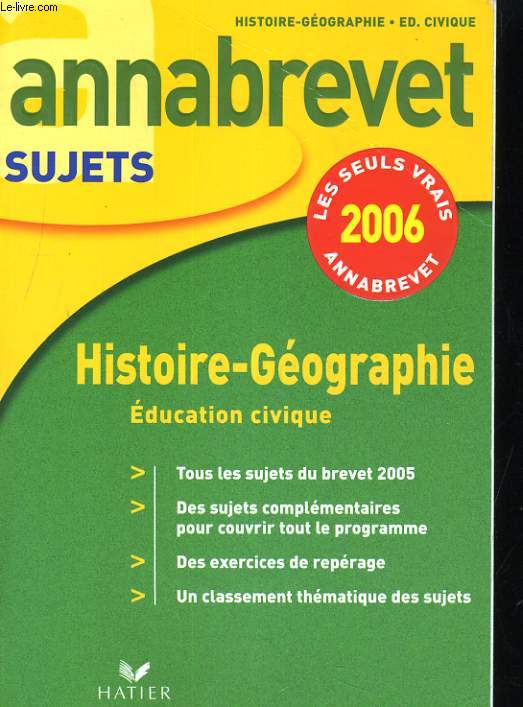 ANNABREVET SUJETS 2006. HISTOIRE GEOGRAPHIE, EDUCATION CIVIQUE.
