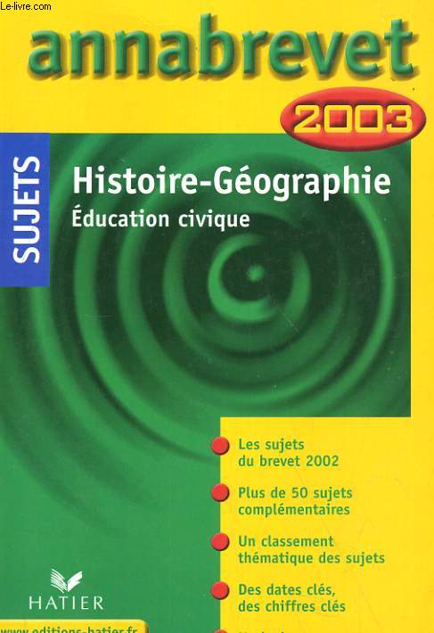 ANNABREVET 2003. SUJETS. HISTOIRE GEOGRAPHIE, EDUCATION CIVIQUE