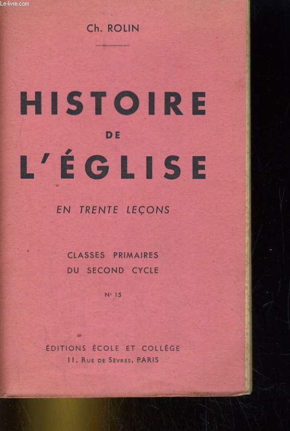 HISTOIRE DE L'EGLISE EN TRENTE LECONS. CLASSES PRIMAIRES DU SECOND CYCLE N15