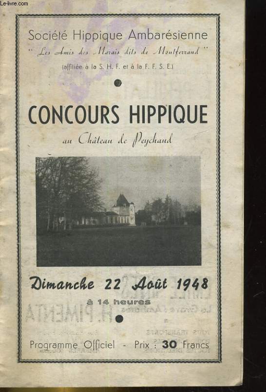 PROGRAMME OFFICIEL DU CONCOURS HIPPIQUE AU CHATEAU DE PEYCHAUD DIMANCHE 22 AOUT 1948 A 14 HEURES
