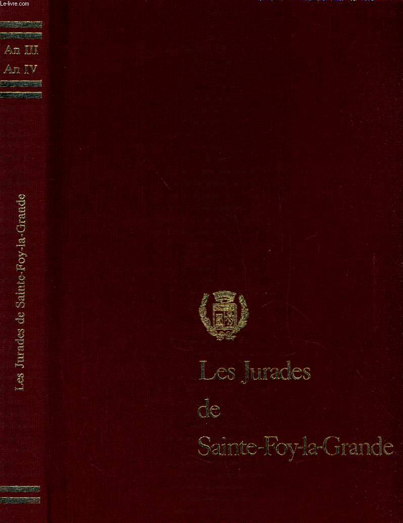 LES JURADES DE SAINTE-FOY-LA-GRANDE AN III / AN IV