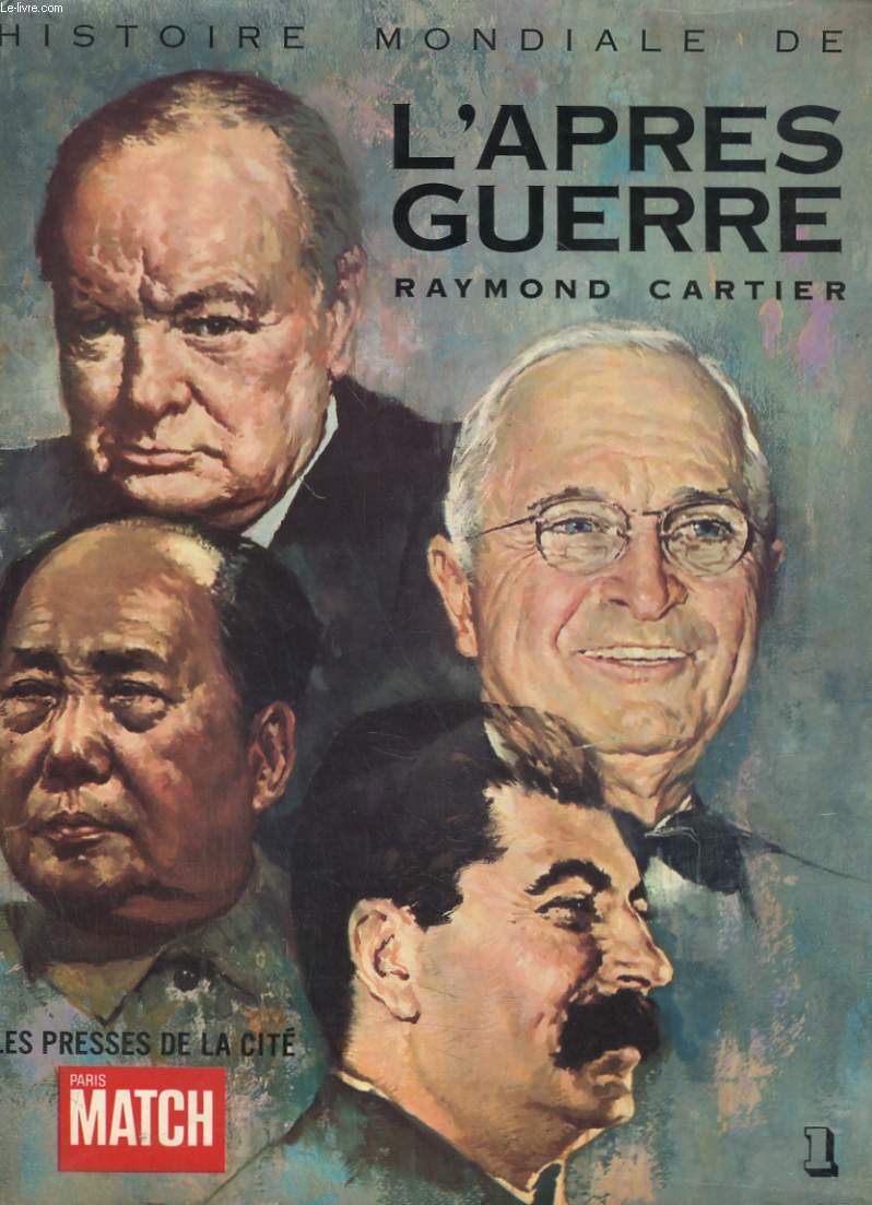 HISTOIRE MONDIALE DE L'APRES GUERRE. TOME PREMIER: 1945/1953