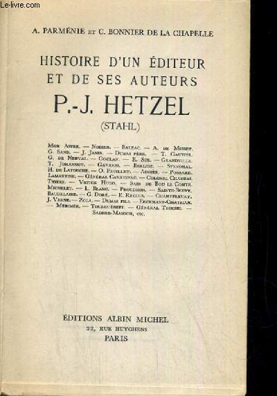 HISTOIRE D UN EDITEUR ET DE SES AUTEURS P.J HETZEL