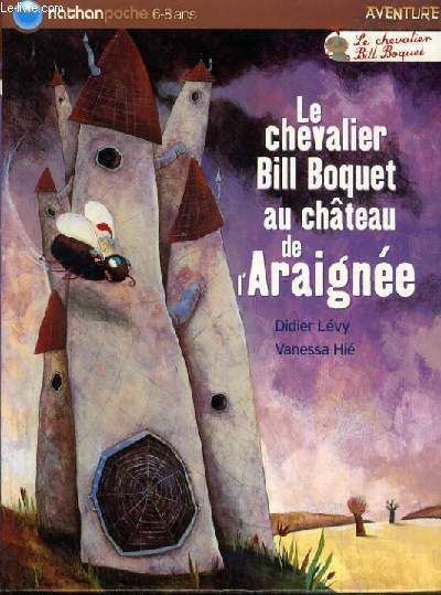 LE CHEVALIER BILL BOQUET AU CHATEAU DE L'ARAIGNEE.