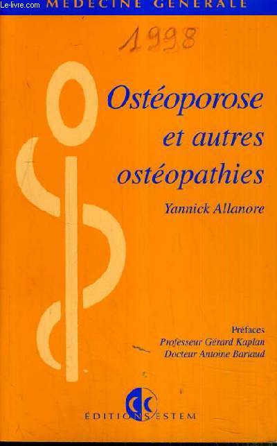 OSTEOPOROSE ET AUTRES OSTEOPATHIES / COLLECTION MEDECINE GENERALE.