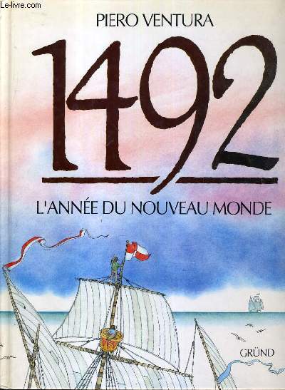 1492 - L'ANNEE DU NOUVEAU MONDE - LIVRE POUR ENFANT.