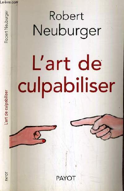 L'ART DE CULPABILISER.