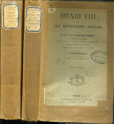 HENRI VIII ET LES MONASTERES ANGLAIS - TOME 1 et 2.