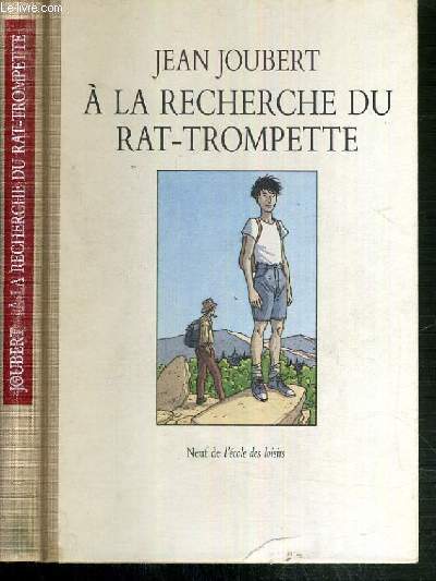 A LA RECHERCHE DU RAT-TROMPETTE / COLLECTION NEUF