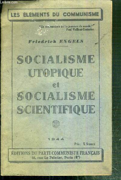 SOCIALISME UTOPIQUE ET SOCIALISME SCIENTIFIQUE - LES ELEMENTS DU COMMUNISME 1944