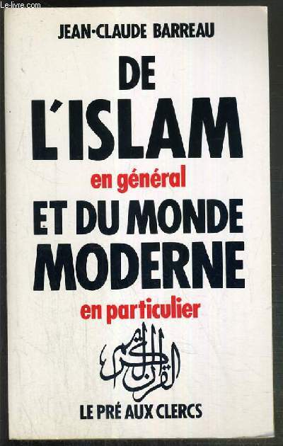 DE L'ISLAM ET DU MONDE MODERNE - EN GENERAL, EN PARTICULIER