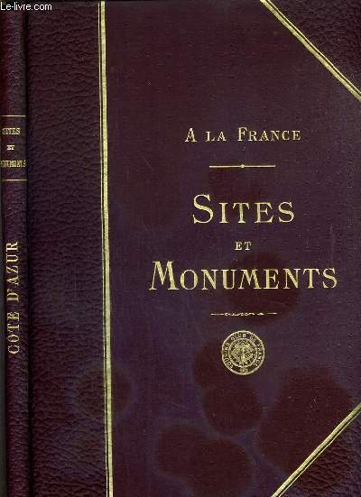 LA COTE D'AZUR ( VAR - ALPES-MARITIMES) / SITES ET MONUMENTS A LA FRANCE