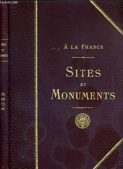 LE NORD (AISNE - NORD - PAS-DE-CALAIS - SOMME) / SITES ET MONUMENTS A LA FRANCE