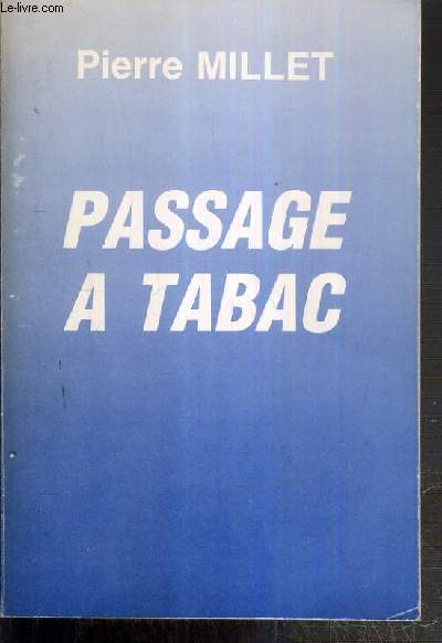PASSAGE A TABAC - ENVOI DE L'AUTEUR.