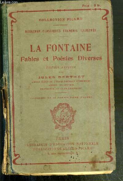LA FONTAINE - FABLES ET POESIES DIVERSES - EDITION ANNOTEE PAR JULES BERTHET / COLLECTION PICARD.