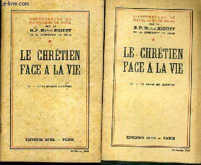 CONFERENCES DE NOTRE-DAME DE PARIS - LE CHRETIEN FACE A LA VIE - 2 FASCICULES - II + III / II. DE LA MATIERE A L'ESPRIT - III. LA SANTE DU CHRETIEN.