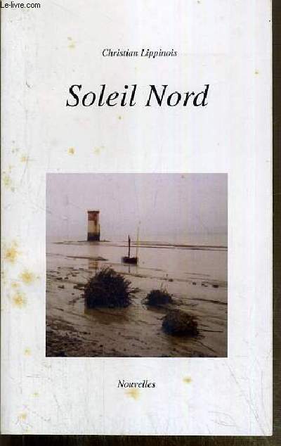 SOLEIL NORD - NOUVELLES - ENVOI DE L'AUTEUR.
