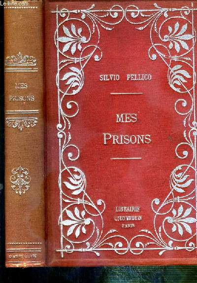 MES PRISONS - EDITION A L'USAGE DE LA JEUNESSE.
