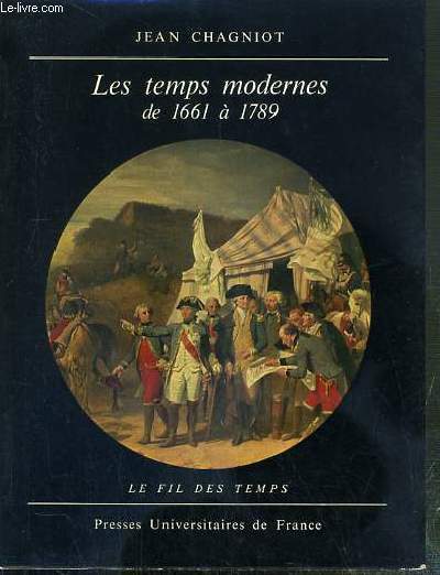 LES TEMPS MODERNES DE 1661  1789 / COLLECTION 