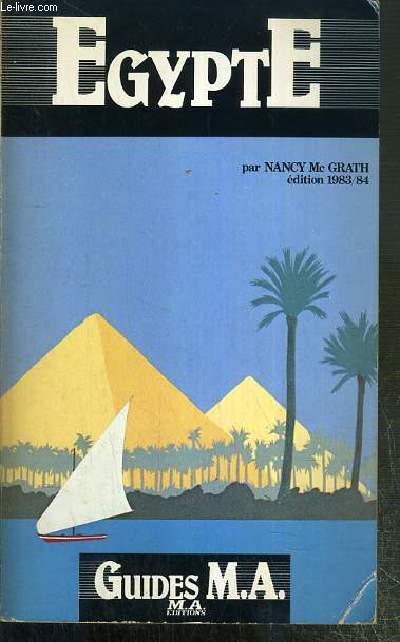 EGYPTE / COLLECTION LES GUIDES M.A - EDITION 1983-1984