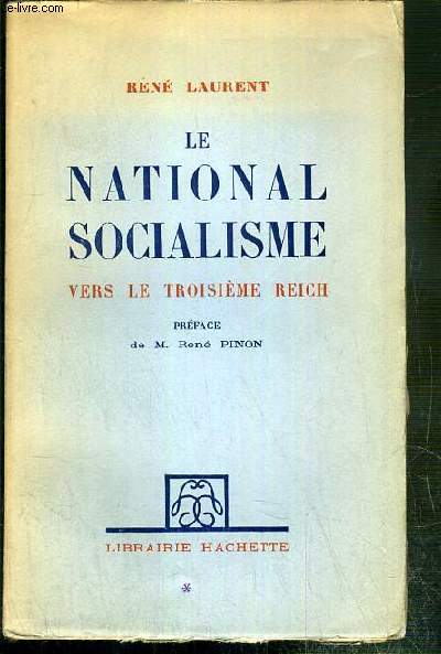 LE NATIONALE SOCIALISME VERS LE TROISIEME REICH